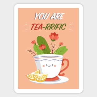 You are Tea-rrific Magnet